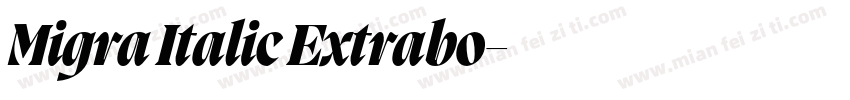 Migra Italic Extrabo字体转换